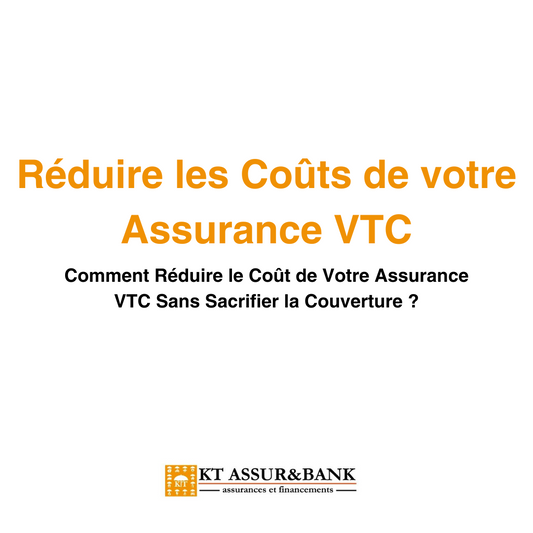 Comment réduire le coût de votre assurance VTC sans sacrifier la couverture ?