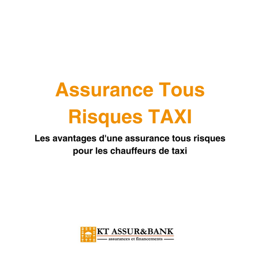 Assurance Tous Risques TAXI : Les avantages d'une assurance tous risques pour les chauffeurs de taxi