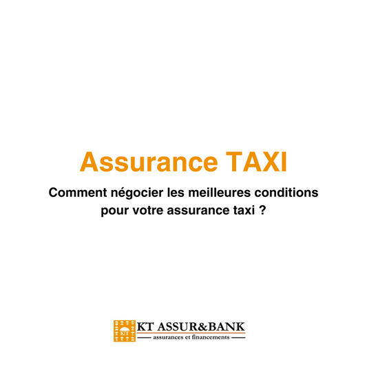 Comment négocier les meilleures conditions pour votre assurance taxi ?
